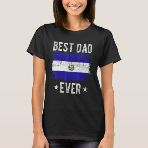 Best Dad Ever El Salvador Flag Best Salvadoran Dad T-Shirt