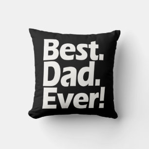 Best Dad Ever Exclamation Black/White Father's Day Throw Pillow