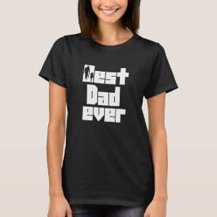 Best Dad Ever – Father & Child Silhouette. T-Shirt