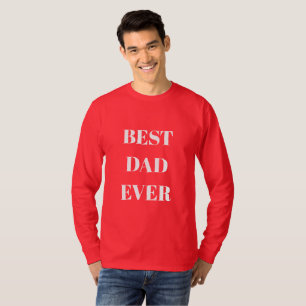 Best Dad Ever Father's Day Birthday Gift Red 2024 T-Shirt