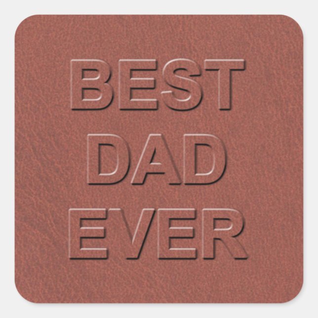 Best Dad Ever Fathers Day Faux Brown Leather  Square Sticker (Front)