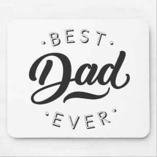 Best Dad Ever Father's Day Gift Happy Dad's Day Mouse Pad