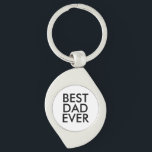 Best Dad Ever | Father's Day Keychain<br><div class="desc">Best Dad Ever Lapel Pin. Great Christmas gift</div>