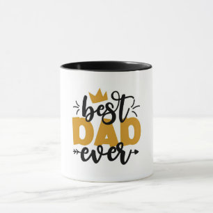 "Best Dad Ever" Father's Day Mug:  Amazing Dads Mug
