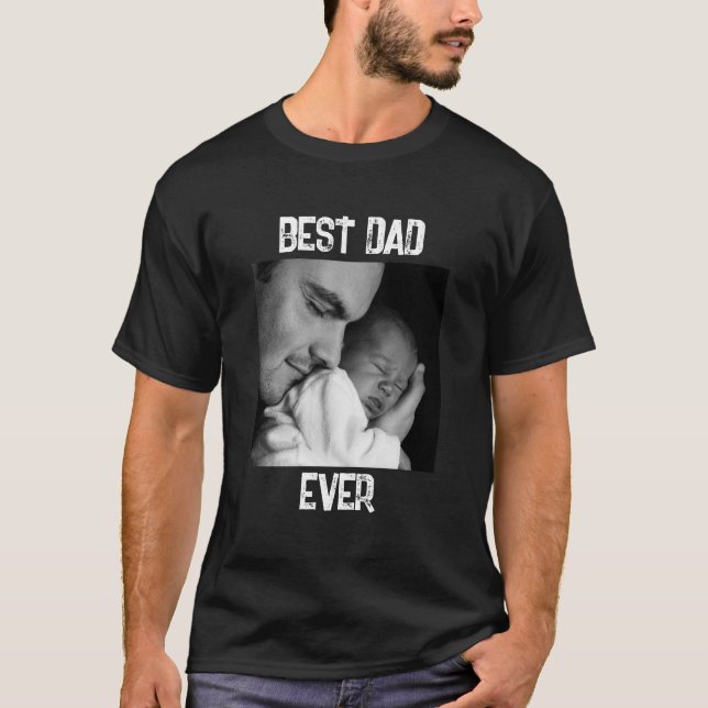 Best Dad Ever | Father's Day or New Dad T-Shirt (Front)