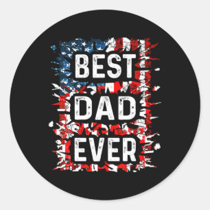 Best Dad Ever Fathers Day Papa Us American Flag  Classic Round Sticker
