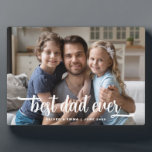 Best Dad Ever Father's Day Photo Plaque<br><div class="desc">Custom Best Dad Ever Father's Day Photo Plaque.</div>