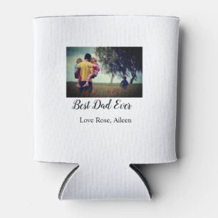 Best dad ever father's day son daughter papa dad p can cooler