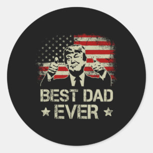 Best Dad Ever Fathers Day Usa American Flag Trump Classic Round Sticker