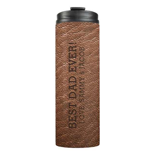 Best Dad Ever Faux Embossed Leather Grain Texture Thermal Tumbler (Front)