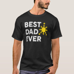 Best Dad Ever Filipino Dad 2023 Father s Day 1 T-Shirt