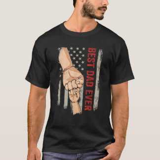 Best Dad Ever Fist Bump American Flag Funny Dad Fa T-Shirt