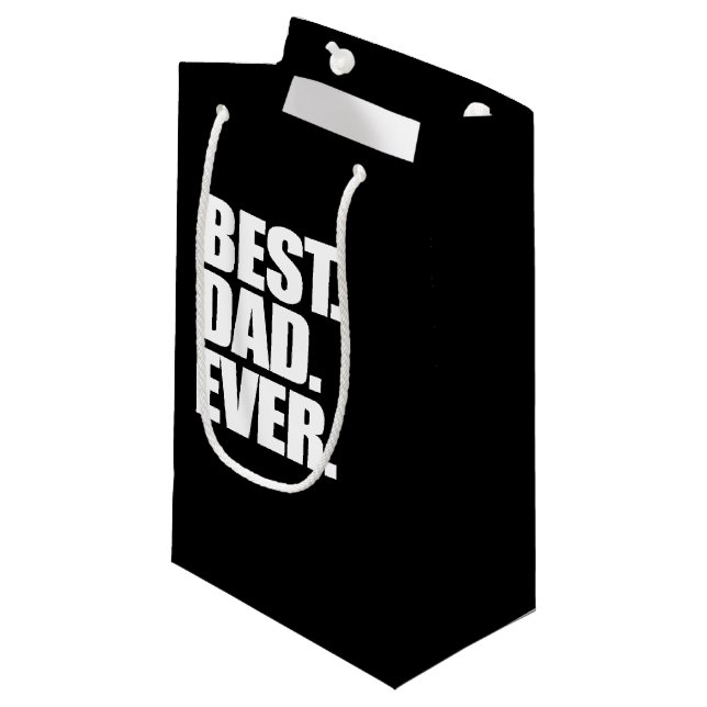 Best Dad Ever for father's day Small Gift Bag (Front Angled)