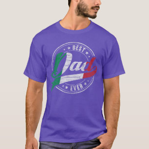 Best Dad Ever for Proud Patriotic Italian Dad Fath T-Shirt