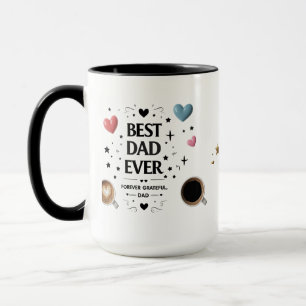 Best Dad Ever – Forever Grateful, Dad Mug
