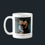 Best Dad Ever Full Photo Personalized Coffee Mug<br><div class="desc">Personalized Best Dad Ever Full Photo Personalized Coffee Mug</div>