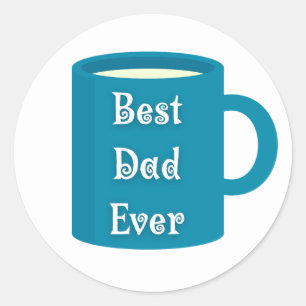 best dad ever,fun script fathers day coffee classic round sticker