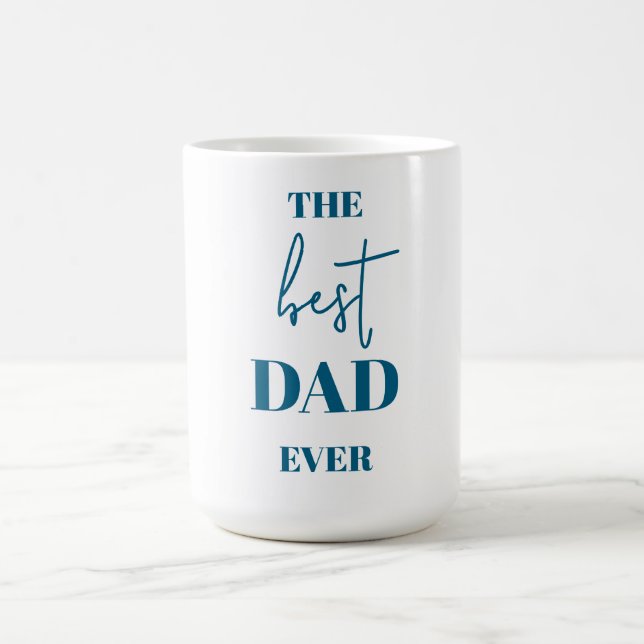 Best Dad Ever Gift -  Coffee Mug (Center)