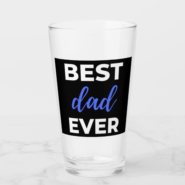 Best Dad Ever Glass (Front)