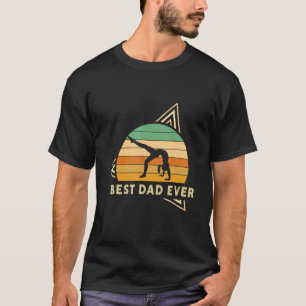 Best Dad Ever Gymnastic Sports Gymnast T-Shirt