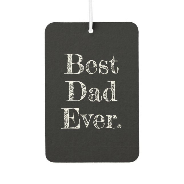 Best Dad Ever Hand Drawn Typography Black Air Freshener (Front)