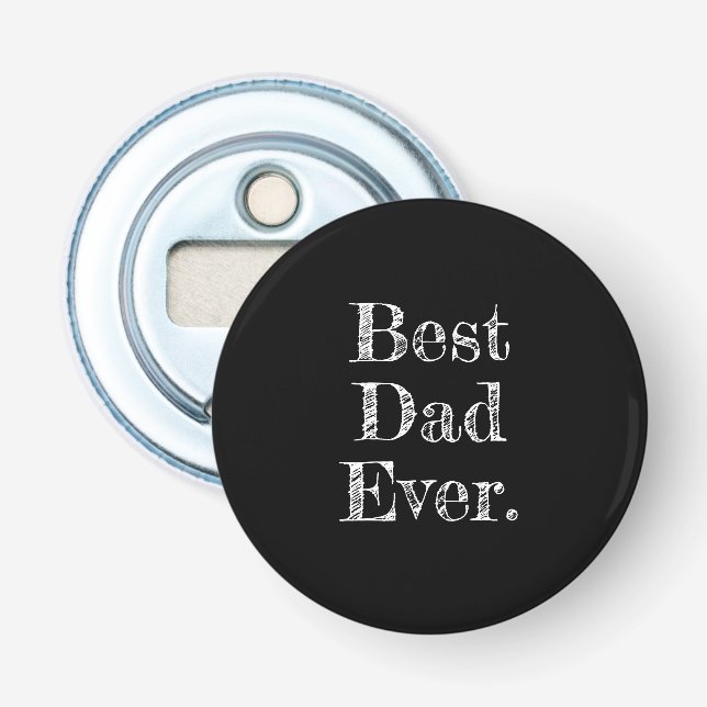 Best Dad Ever Hand Drawn Typography Black Bottle Opener (Front)