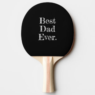 Best Dad Ever Hand Drawn Typography Black Ping Pong Paddle