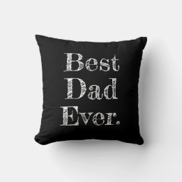 Best Dad Ever Hand Drawn Typography Black Throw Pillow