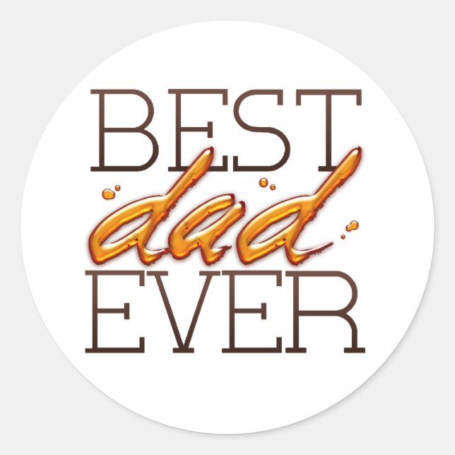 Best Dad Ever-Happy fathers day Classic Round Sticker (Front)