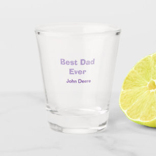 Best dad ever happy father's day name purplesimple shot glass