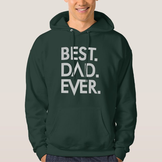 Best Dad Ever hoodie (Front)