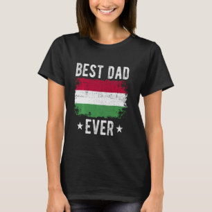 Best Dad Ever Hungary Flag Best Hungarian Dad T-Shirt