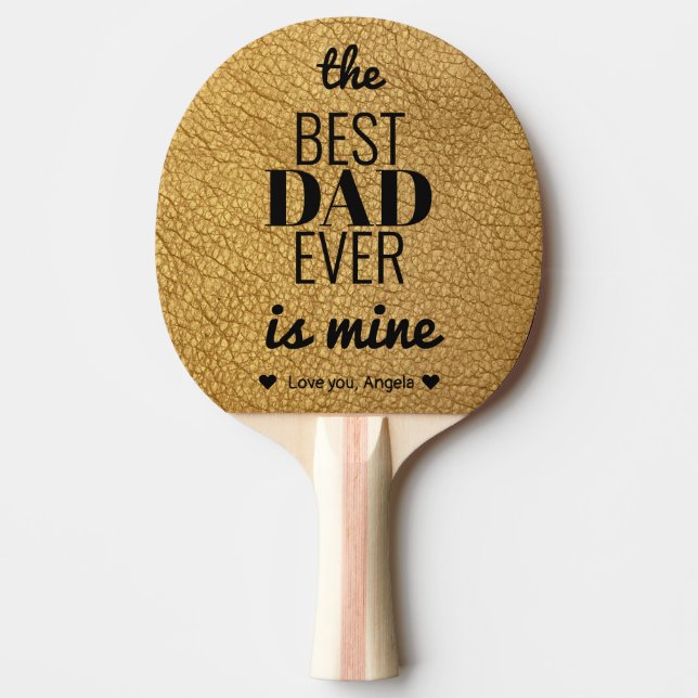 Best Dad Ever is mine cute modern fathers birthday Ping Pong Paddle (Front)