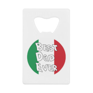 Best Dad Ever Italy Flag Credit Card Bottle Opener