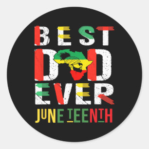Best Dad Ever Juneteenth June 19 Classic Round Sticker