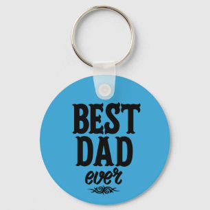 Best Dad Ever  Keychain