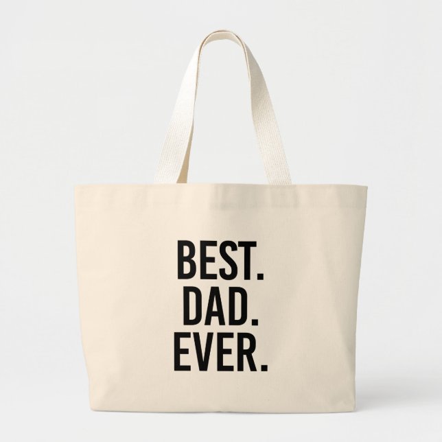 Best. Dad. Ever. Large Tote Bag (Front)