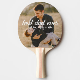 Best Dad Ever   Modern 2 Photo  Ping Pong Paddle