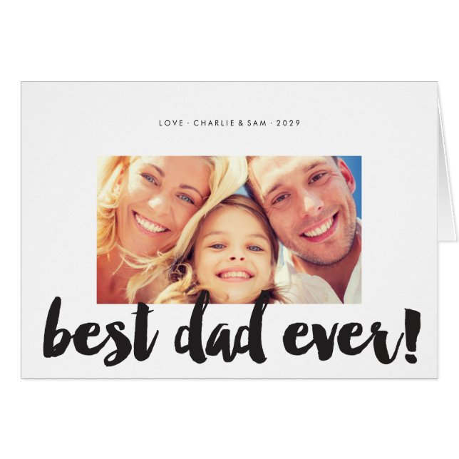 Best Dad Ever Modern Bold Brush Script Photo Card (Front Horizontal)