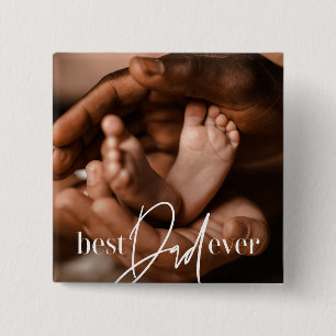 Best Dad Ever Modern Classic Simple Elegant Photo 2 Inch Square Button