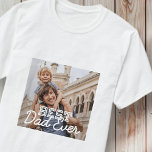 Best Dad Ever Modern Cool Custom Photo T-Shirt<br><div class="desc">This simple and modern design is composed of serif and cursive typography and add a custom photo</div>