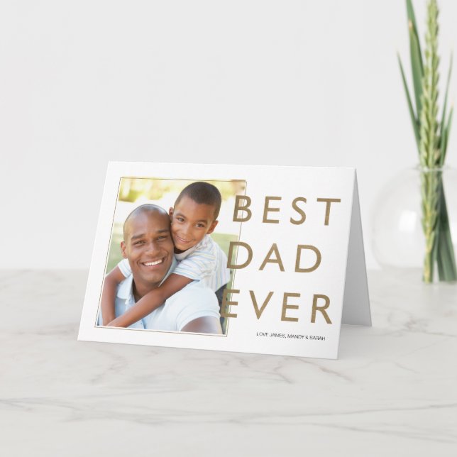 Best Dad Ever, Modern, Minimal Typographic Photo Card (Front)