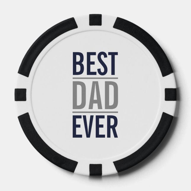 Best Dad Ever | Modern Minimalist  Poker Chips (Front)