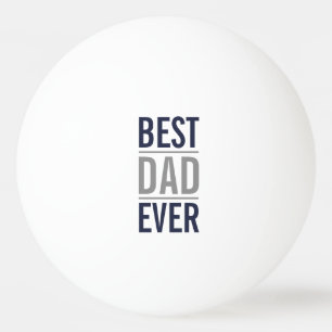 Best Dad Ever Modern Navy Blue and Grey Ping Pong Ball