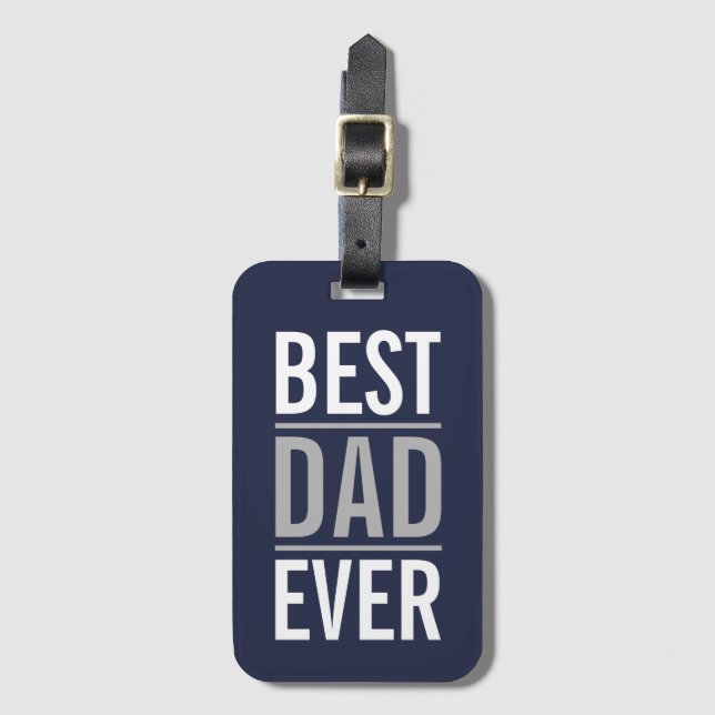 Best Dad Ever | Modern Navy Blue Luggage Tag (Front Vertical)