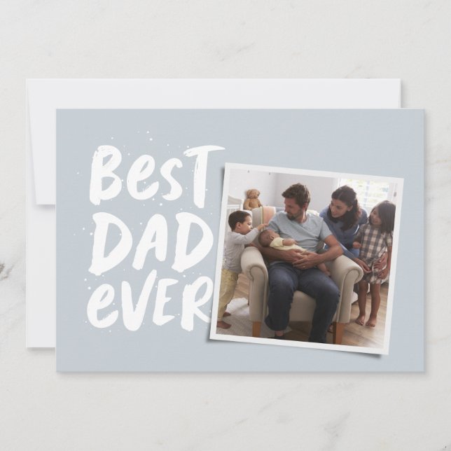 Best dad ever modern photo blue Father's Day Holiday Card (Front)