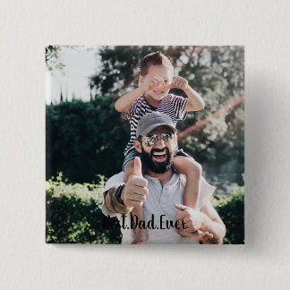 Best Dad Ever Modern Photo Collage 2 Inch Square Button