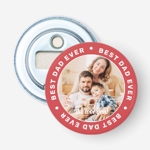 Best Dad Ever Modern Simple Custom Photo Bottle Opener