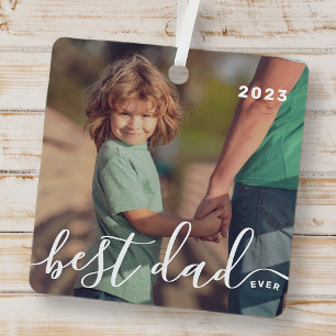 Best Dad Ever Modern Simple Playful Script Photo Metal Ornament