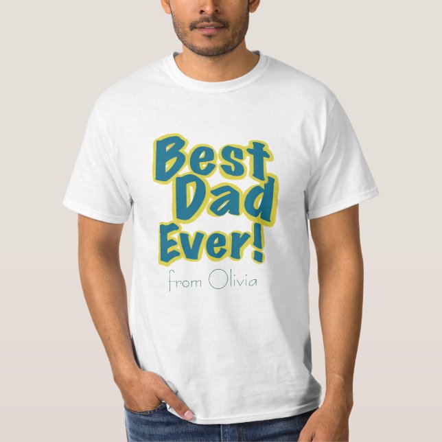 Best Dad Ever Modern Typography T-Shirt (Front)